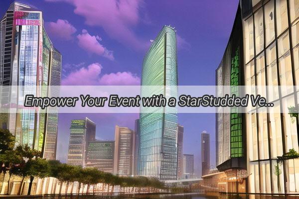 Empower Your Event with a StarStudded Venue Discover the Perfect Hotel for Your Guangzhou Gala